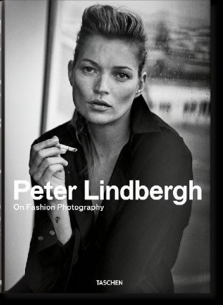 Peter Lindbergh - On Fashion Photography