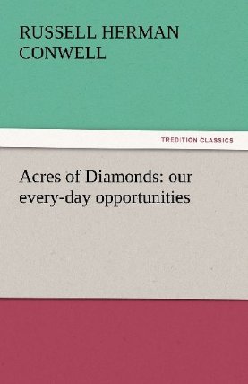 Acres of Diamonds: our every-day opportunities