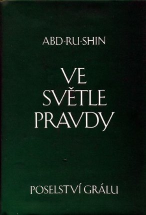Ve světle Pravdy - Poselství Grálu