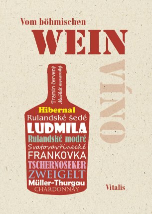 Vom böhmischen Wein - Eine Huldigung an den Rebesaft