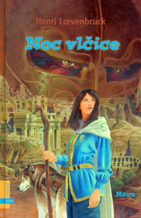 Noc vlčice - Moira,kniha třetí
