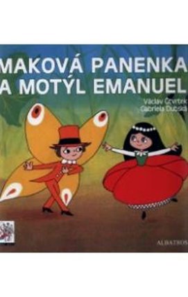 Maková panenka a motýl Emanuel