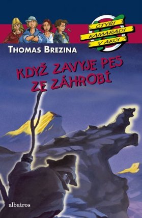 Když zavyje pes ze záhrobí - Čtyři kamarádi v akci