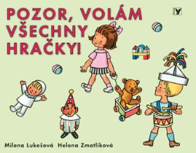 Pozor, volám všechny hračky