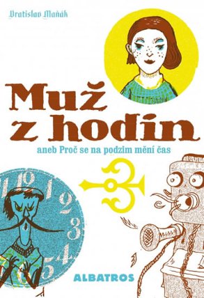 Muž z hodin aneb Proč se na podzim mění čas