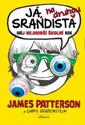 Já, srandista na druhou - Můj nejhorší školní rok