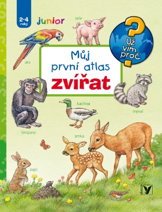 Můj první atlas zvířat - Už vím proč?