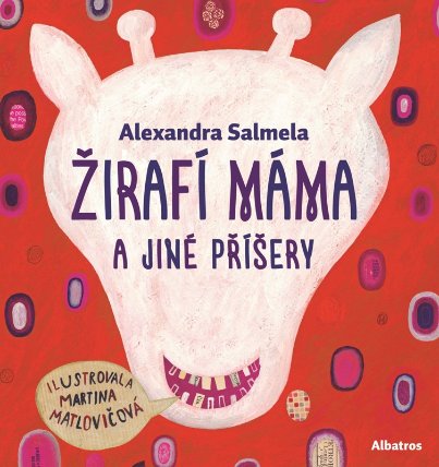 Žirafí máma a jiné příšery