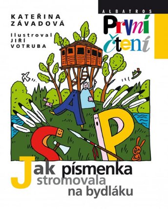 Jak písmenka stromovala na bydláku - První čtení