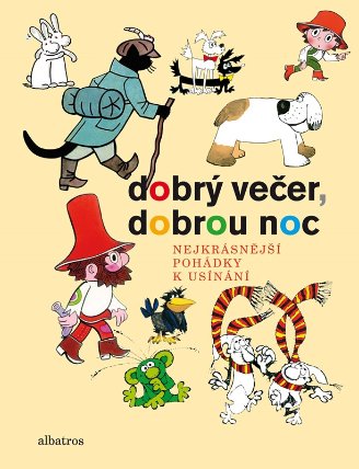 Dobrý večer, dobrou noc - Nejkrásnější pohádky k usínání