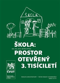 Škola: prostor otevřený 3. tisíciletí