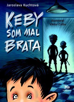 Keby som mal brata