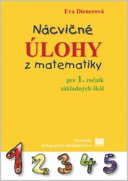 Nácvičné úlohy z matematiky pre 1. ročník základných škôl