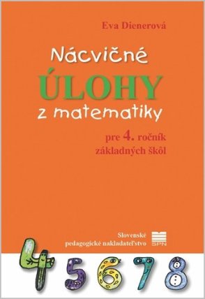 Nácvičné úlohy z matematiky pre 4. ročník základných škôl