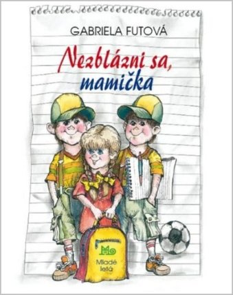 Nezblázni sa, mamička