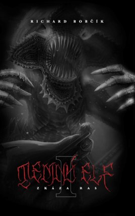 Temný elf I. Zkáza ras