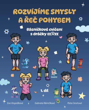 Rozvíjíme smysly a řeč pohybem 1. díl - Básničkové cvičení s dráčky Eeree