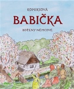Komiksová Babička Boženy Němcové