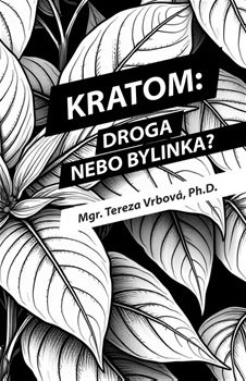 Kratom: Droga nebo bylinka?