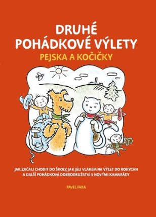 Druhé pohádkové výlety pejska a kočičky