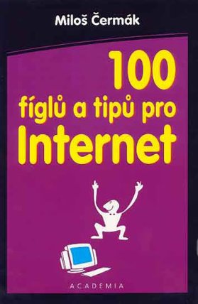 100 fíglů a tipů pro internet