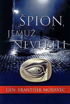 Špion, jemuž nevěřili