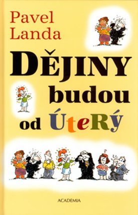 Dějiny budou od Úterý