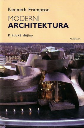 Moderní architektura - kritické dějiny