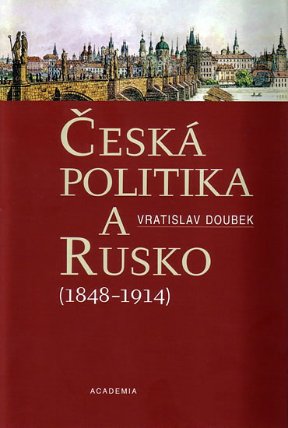 Česká politika a Rusko (1948-1914)
