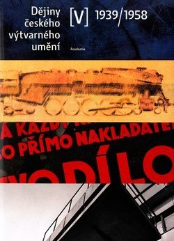 Dějiny českého výtvarného umění V. (1939 - 1958)