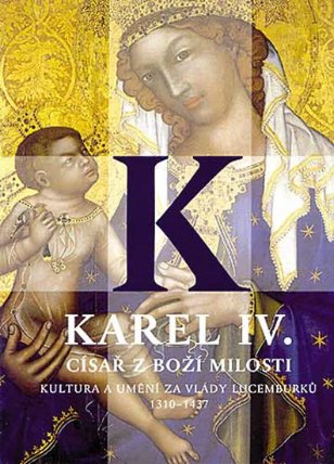 Karel IV. - Císař z boží milosti
