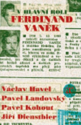 V hlavní roli Ferdinand Vaněk