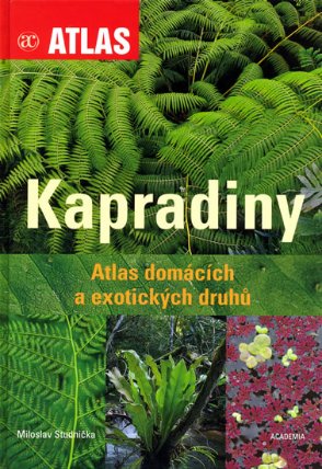 Kapradiny - Atlas domácích a exotických druhů