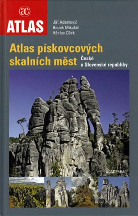 Atlas pískovcových skalních měst České a Slovenské republiky