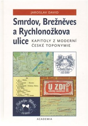 Smrdov, Brežněves a Rychlonožkova ulice