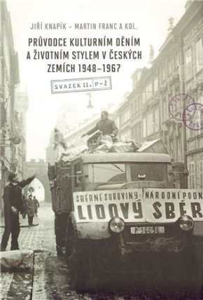 Průvodce kulturním děním a životním stylem v českých zemích 1948-1967 (2 svazky)