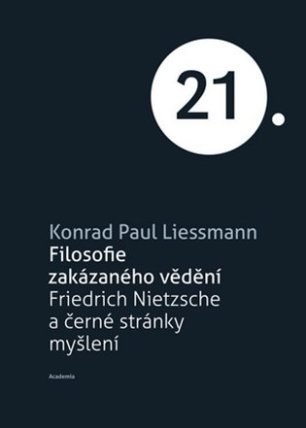 Filosofie zakázaného vědění - Friedrich Nietzsche a černé stránky myšlení