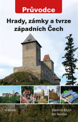 Hrady, zámky a tvrze západních Čech - Průvodce