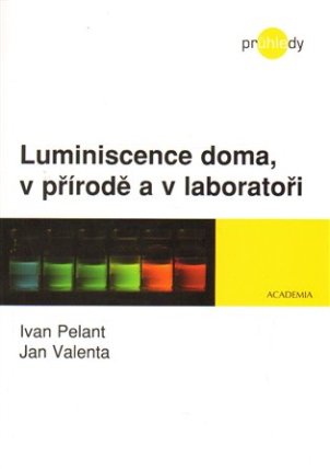 Luminiscence doma, v přírodě a v laboratoři