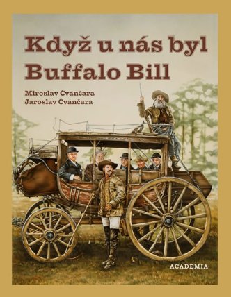 Když u nás byl Buffalo Bill