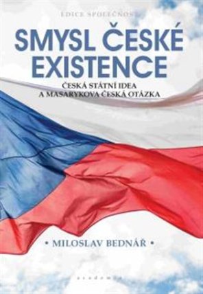 Smysl české existence