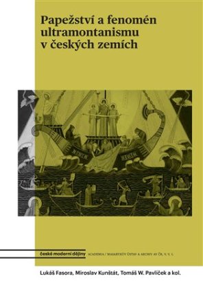 Papežství a fenomén ultramontanismu v českých zemích