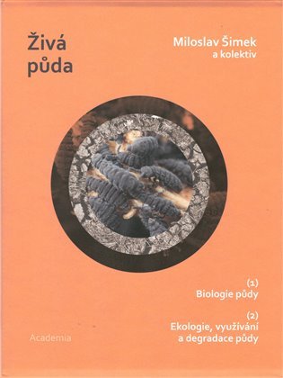 Živá půda 1+2 díl (Biologie půdy a Ekologie, využívání a degradace půdy)