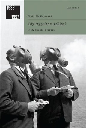 Kdy vypukne válka?