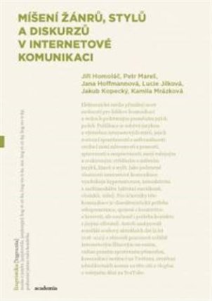 Míšení žánrů, stylů a diskurzů v internetové komunikaci