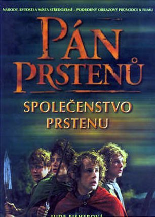 Pán Prstenů - Společenstvo Prstenu - národy, bytosti a místa středozemě