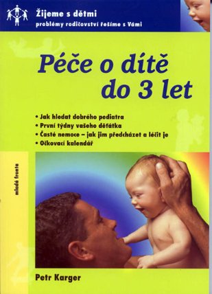 Péče o dítě do 3 let - edice Žijeme s dětmi