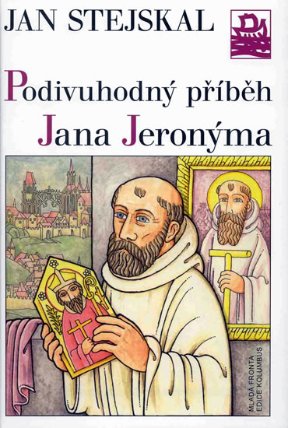 Podivuhodný příběh Jana Jeronýma - edice Kolumbus / svazek 167