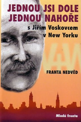 Jednou jsi dole jednou nahoře s Jiřím Voskovce v New Yorku