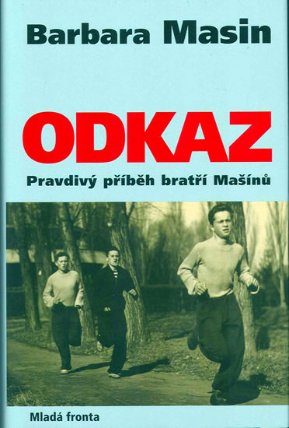 Odkaz - pravdivý příběh bratří Mašínů